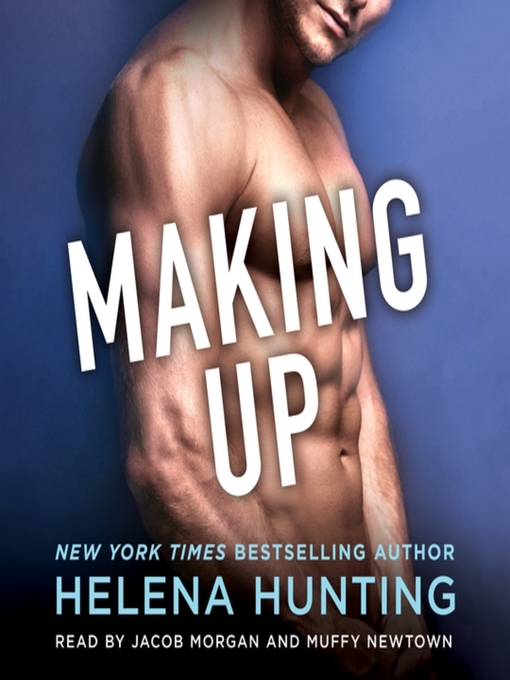 Title details for Making Up by Helena Hunting - Wait list